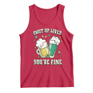 St Patrick's Day Tank Top Beer Drinking Shut Up Liver You're Fine TS09 Red Print Your Wear