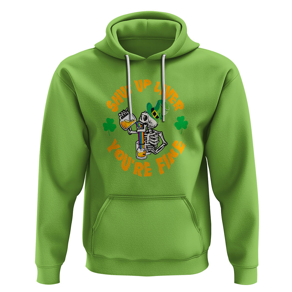 St. Patrick's Day Hoodie Beer Drinking Skeleton Shut Up Liver You're Fine TS09 Lime Printyourwear