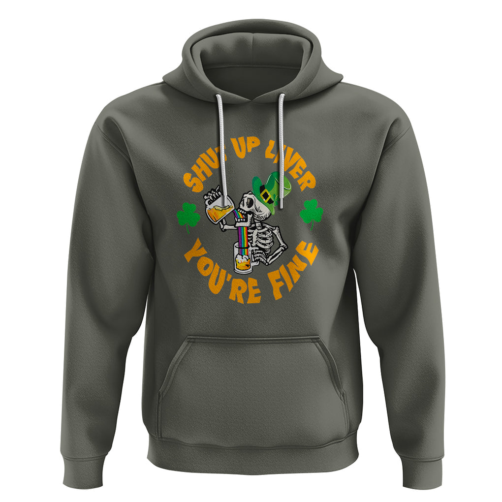St. Patrick's Day Hoodie Beer Drinking Skeleton Shut Up Liver You're Fine TS09 Military Green Printyourwear