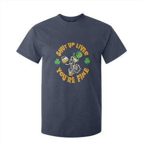 St Patrick's Day T Shirt For Kid Beer Drinking Skeleton Shut Up Liver You're Fine TS09 Navy Print Your Wear