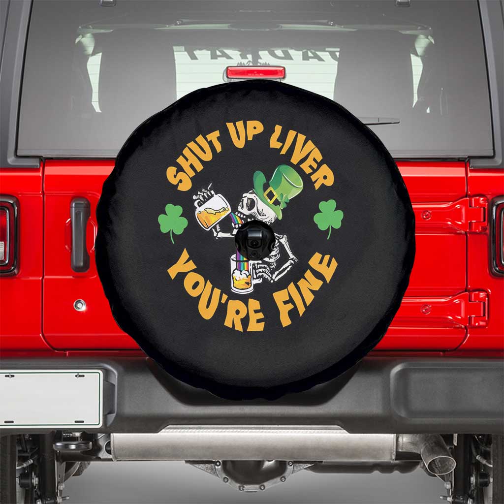 St Patrick's Day Spare Tire Cover Beer Drinking Skeleton Shut Up Liver You're Fine TS09 Black Print Your Wear
