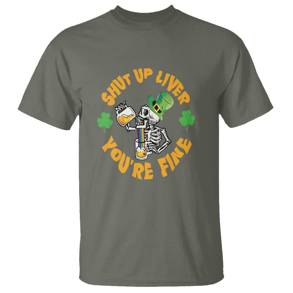 St. Patrick's Day T Shirt Beer Drinking Skeleton Shut Up Liver You're Fine TS09 Military Green Printyourwear