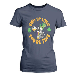 St Patrick's Day T Shirt For Women Beer Drinking Skeleton Shut Up Liver You're Fine TS09 Navy Print Your Wear