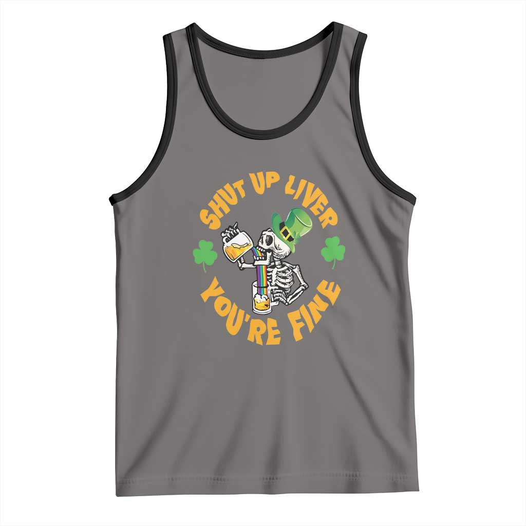 St Patrick's Day Tank Top Beer Drinking Skeleton Shut Up Liver You're Fine TS09 Deep Heather Black Print Your Wear