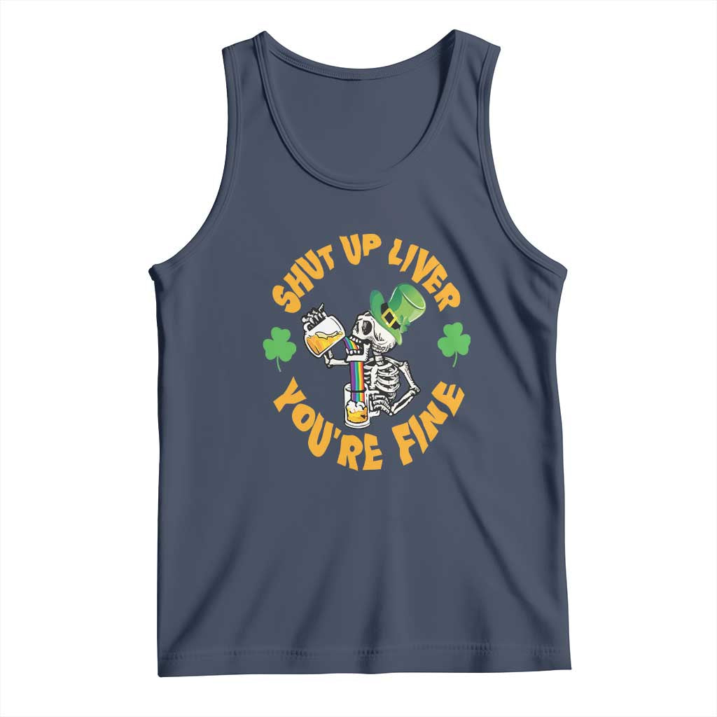 St Patrick's Day Tank Top Beer Drinking Skeleton Shut Up Liver You're Fine TS09 Navy Print Your Wear