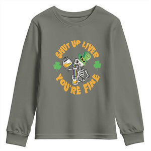 St Patrick's Day Youth Sweatshirt Beer Drinking Skeleton Shut Up Liver You're Fine TS09 Military Green Print Your Wear