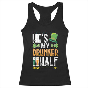 St Patrick's Day Couple Matching Racerback Tank Top He's My Drunker Half TS09 Black Print Your Wear