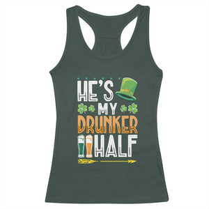 St Patrick's Day Couple Matching Racerback Tank Top He's My Drunker Half TS09 Dark Forest Green Print Your Wear