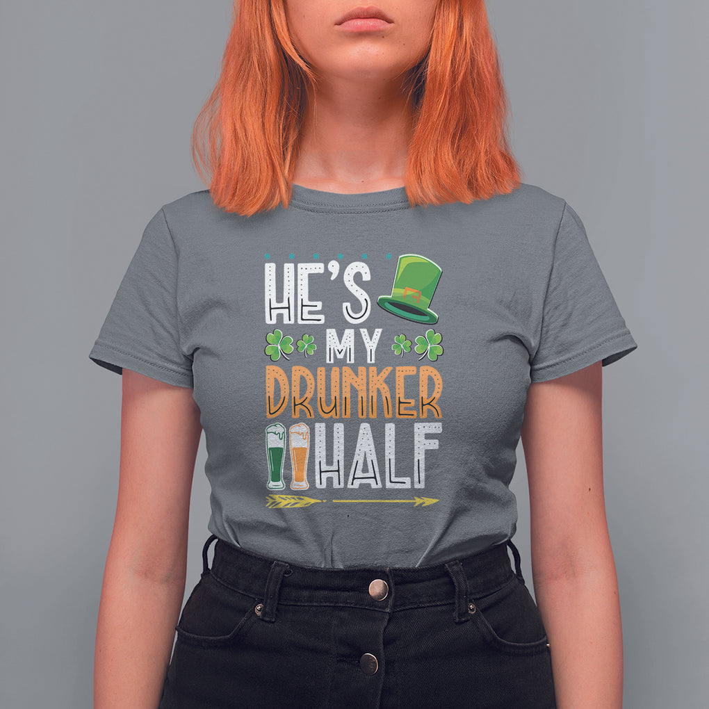 St. Patrick's Day Couple Matching T Shirt For Women He's My Drunker Half TS09 Charcoal Printyourwear