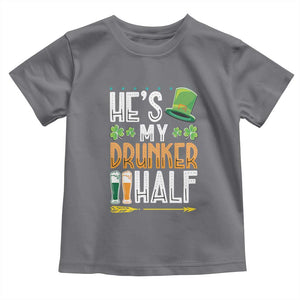 St Patrick's Day Couple Matching Toddler T Shirt He's My Drunker Half TS09 Charcoal Print Your Wear