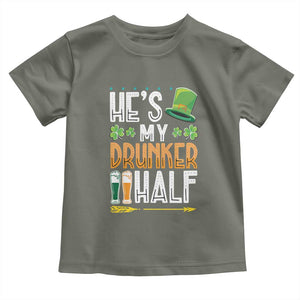 St Patrick's Day Couple Matching Toddler T Shirt He's My Drunker Half TS09 Military Green Print Your Wear