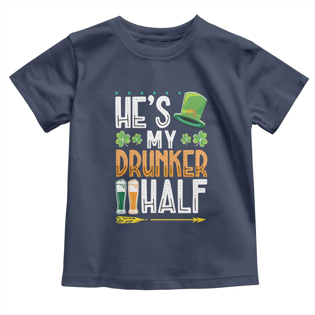 St Patrick's Day Couple Matching Toddler T Shirt He's My Drunker Half TS09 Navy Print Your Wear