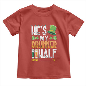 St Patrick's Day Couple Matching Toddler T Shirt He's My Drunker Half TS09 Red Print Your Wear