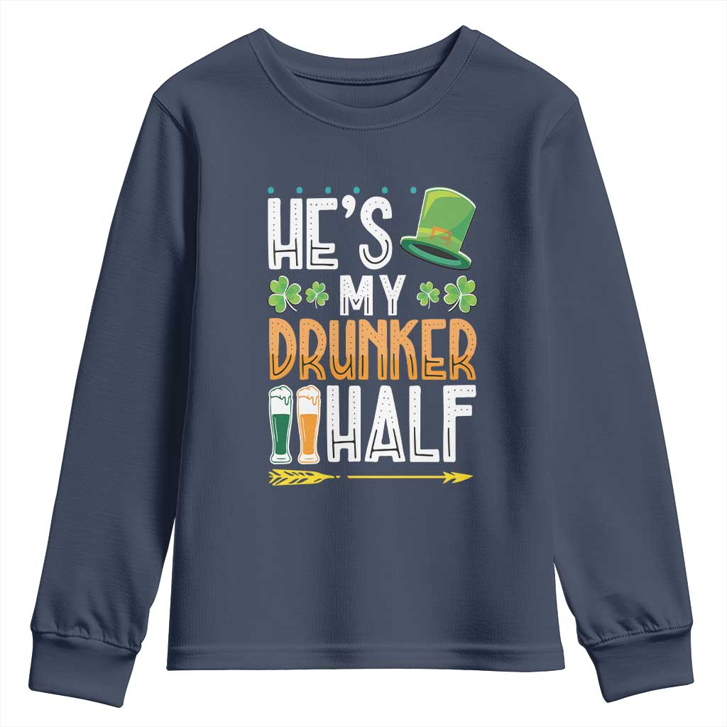 St Patrick's Day Couple Matching Youth Sweatshirt He's My Drunker Half TS09 Navy Print Your Wear