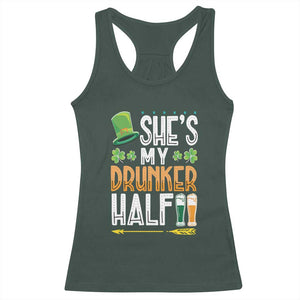 St Patrick's Day Couple Matching Racerback Tank Top She's My Drunker Half TS09 Dark Forest Green Print Your Wear