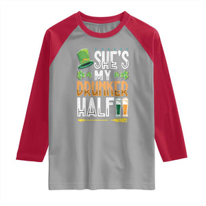 St Patrick's Day Couple Matching Raglan Shirt She's My Drunker Half TS09 Sport Gray Red Print Your Wear