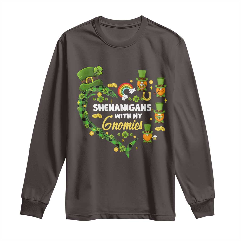 St Patrick's Day Long Sleeve Shirt Shenanigans With My Gnomies Shamrock Gnome TS09 Dark Chocolate Print Your Wear
