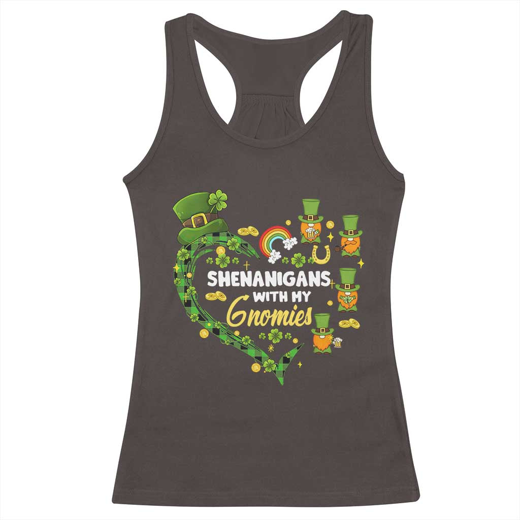 St Patrick's Day Racerback Tank Top Shenanigans With My Gnomies Shamrock Gnome TS09 Dark Chocolate Print Your Wear
