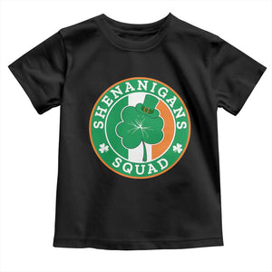 St Patrick's Day Toddler T Shirt Shenanigans Squad Funny Matching Group TS09 Black Print Your Wear