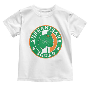 St Patrick's Day Toddler T Shirt Shenanigans Squad Funny Matching Group TS09 White Print Your Wear