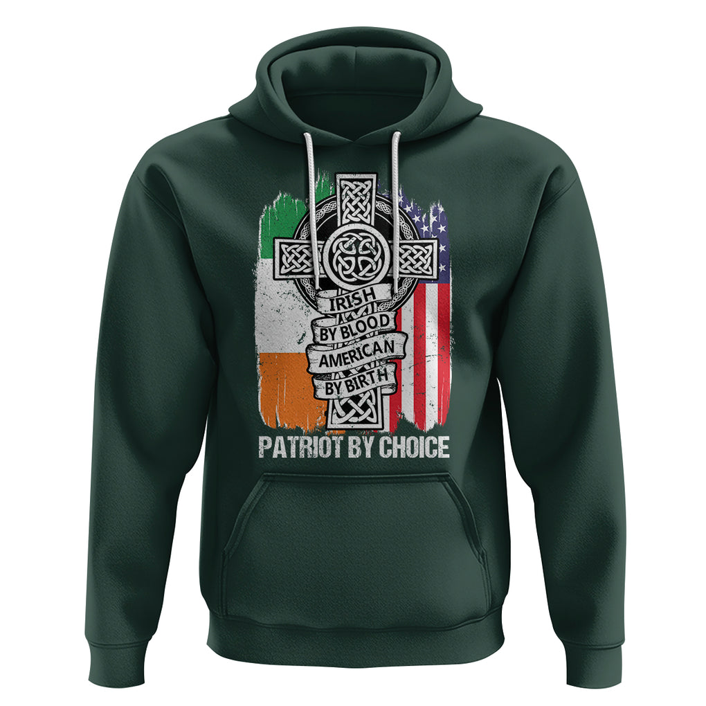 Irish By Blood American By Birth Patriot By Choice Hoodie TS09 Dark Forest Green Printyourwear