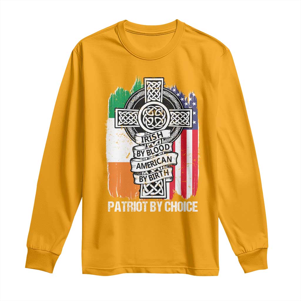 Irish By Blood American By Birth Patriot By Choice Long Sleeve Shirt Celtic Cross Ireland America Flag TS09 Gold Print Your Wear
