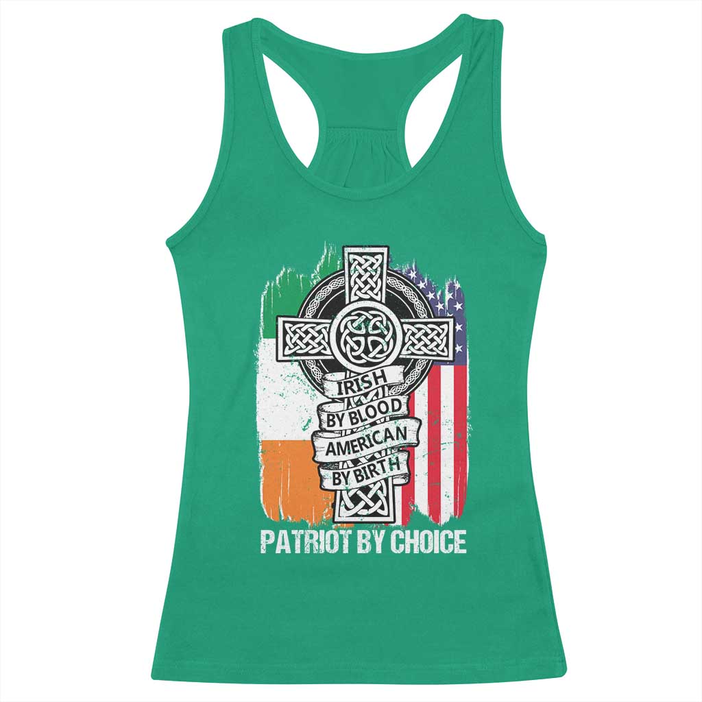 Irish By Blood American By Birth Patriot By Choice Racerback Tank Top Celtic Cross Ireland America Flag TS09 Irish Green Print Your Wear