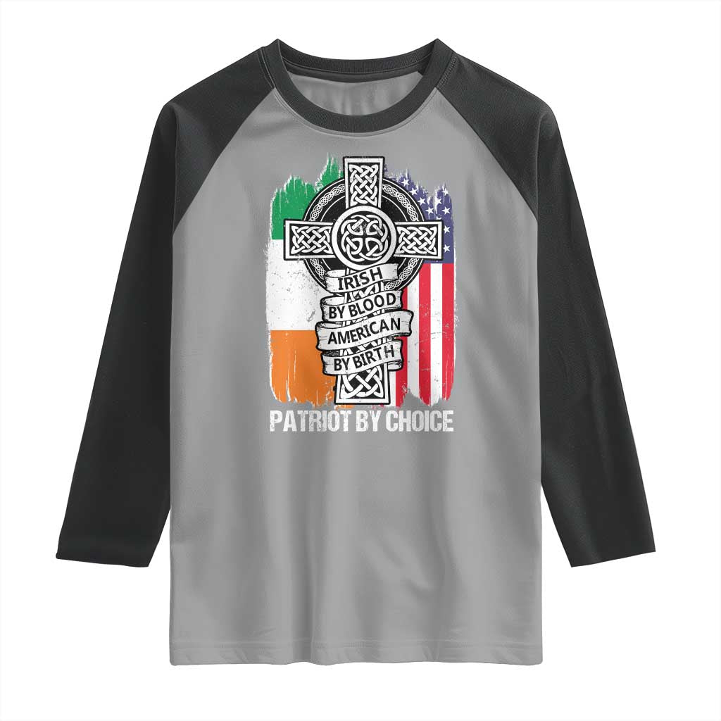 Irish By Blood American By Birth Patriot By Choice Raglan Shirt Celtic Cross Ireland America Flag TS09 Sport Gray Black Print Your Wear