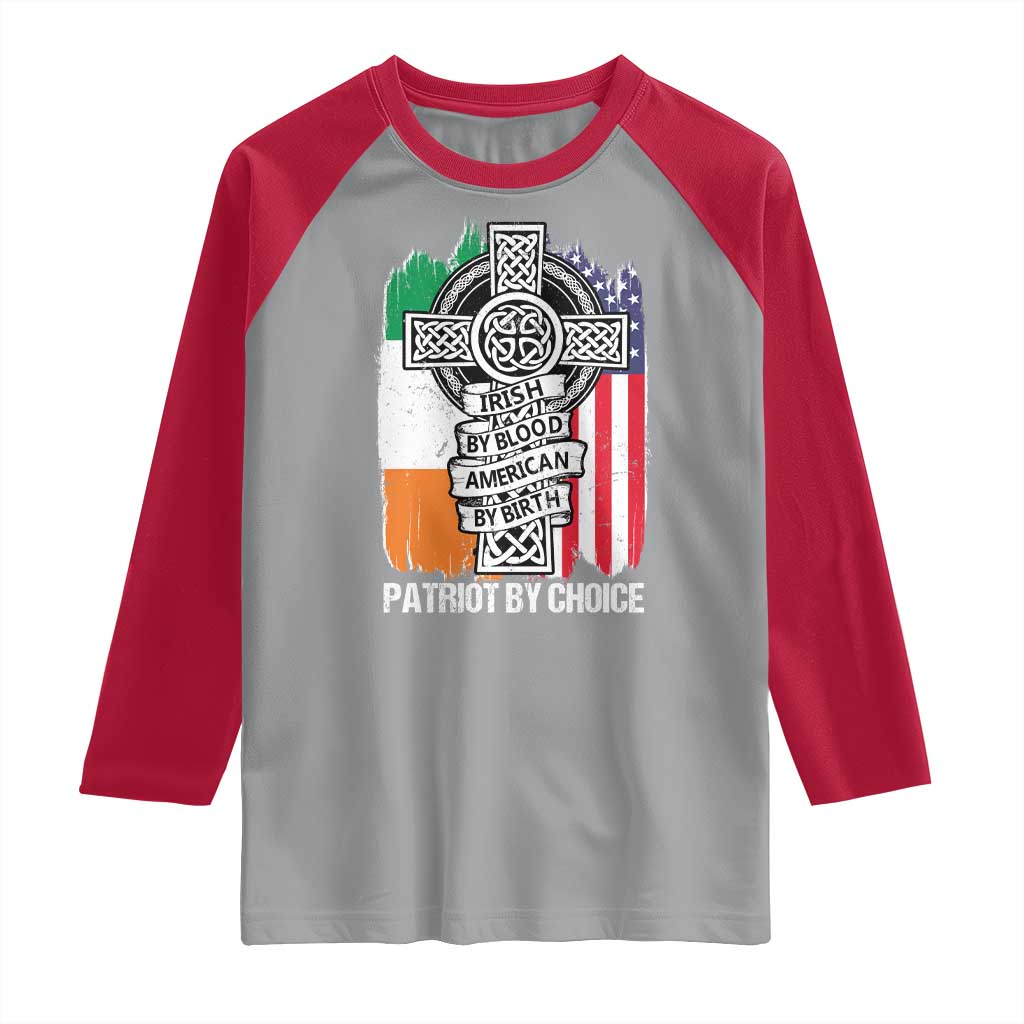 Irish By Blood American By Birth Patriot By Choice Raglan Shirt Celtic Cross Ireland America Flag TS09 Sport Gray Red Print Your Wear