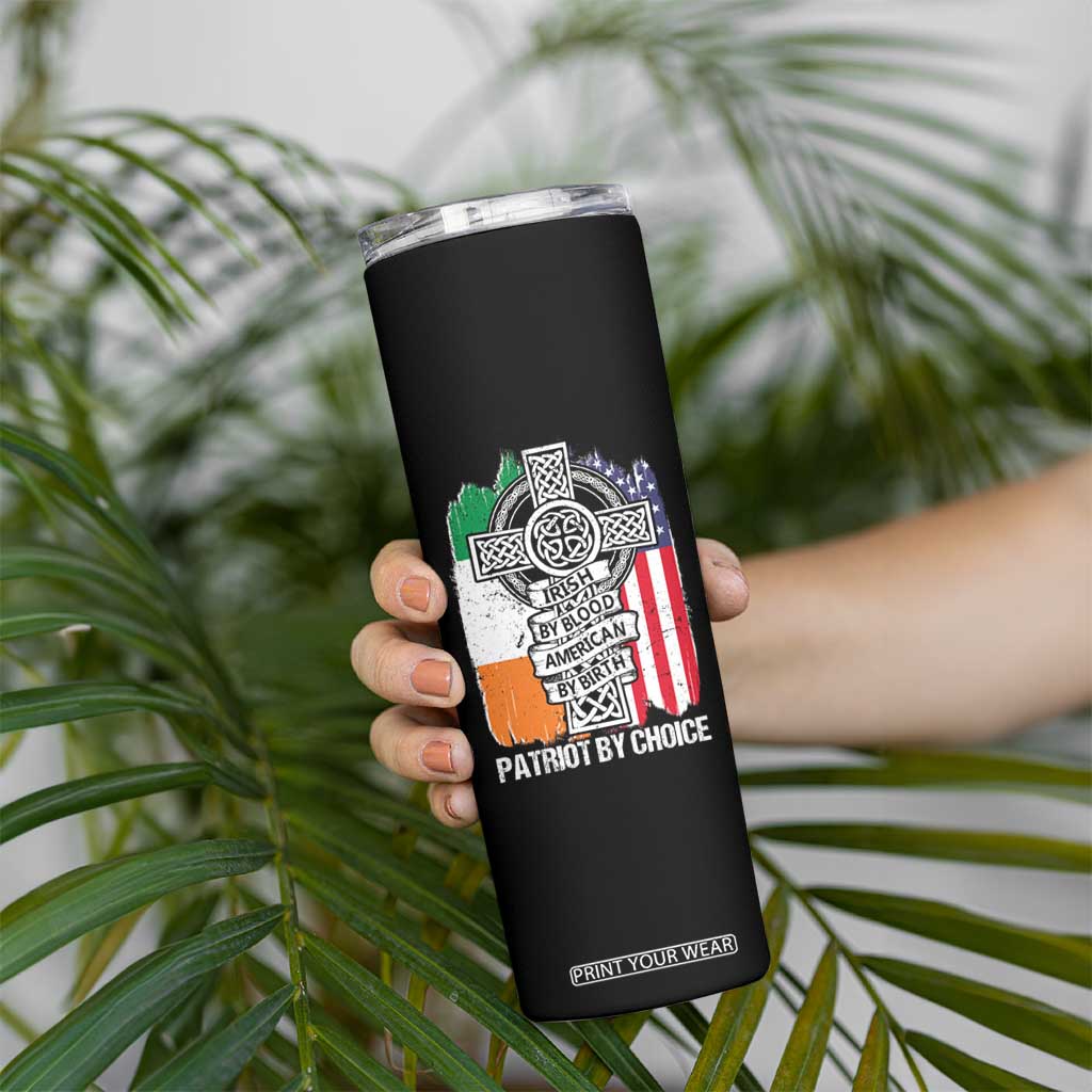 Irish By Blood American By Birth Patriot By Choice Skinny Tumbler Celtic Cross Ireland America Flag TS09 Print Your Wear