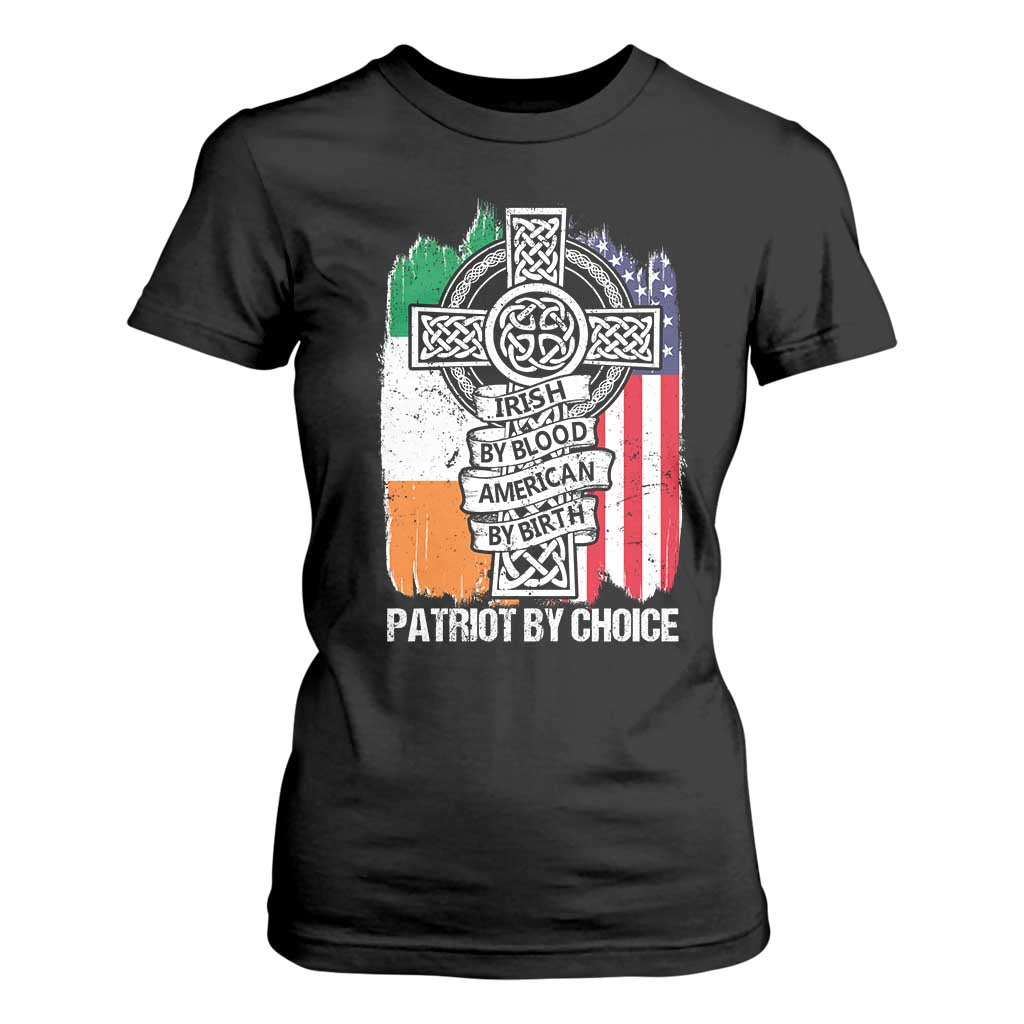 Irish By Blood American By Birth Patriot By Choice T Shirt For Women Celtic Cross Ireland America Flag TS09 Black Print Your Wear