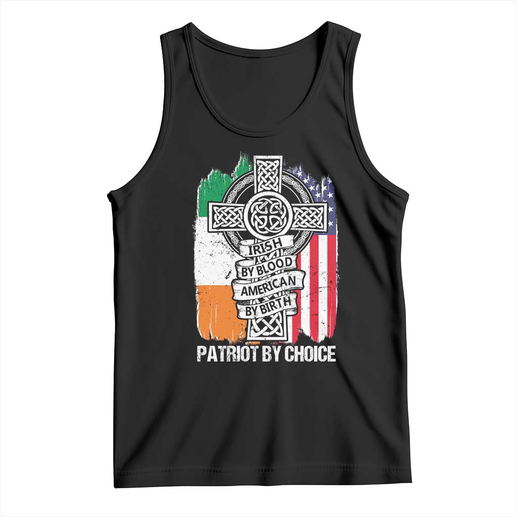 Irish By Blood American By Birth Patriot By Choice Tank Top Celtic Cross Ireland America Flag TS09 Black Print Your Wear