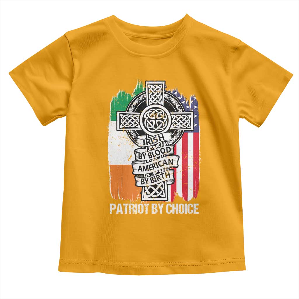 Irish By Blood American By Birth Patriot By Choice Toddler T Shirt Celtic Cross Ireland America Flag TS09 Gold Print Your Wear