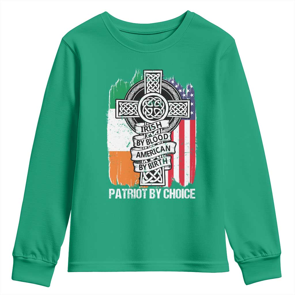 Irish By Blood American By Birth Patriot By Choice Youth Sweatshirt Celtic Cross Ireland America Flag TS09 Irish Green Print Your Wear