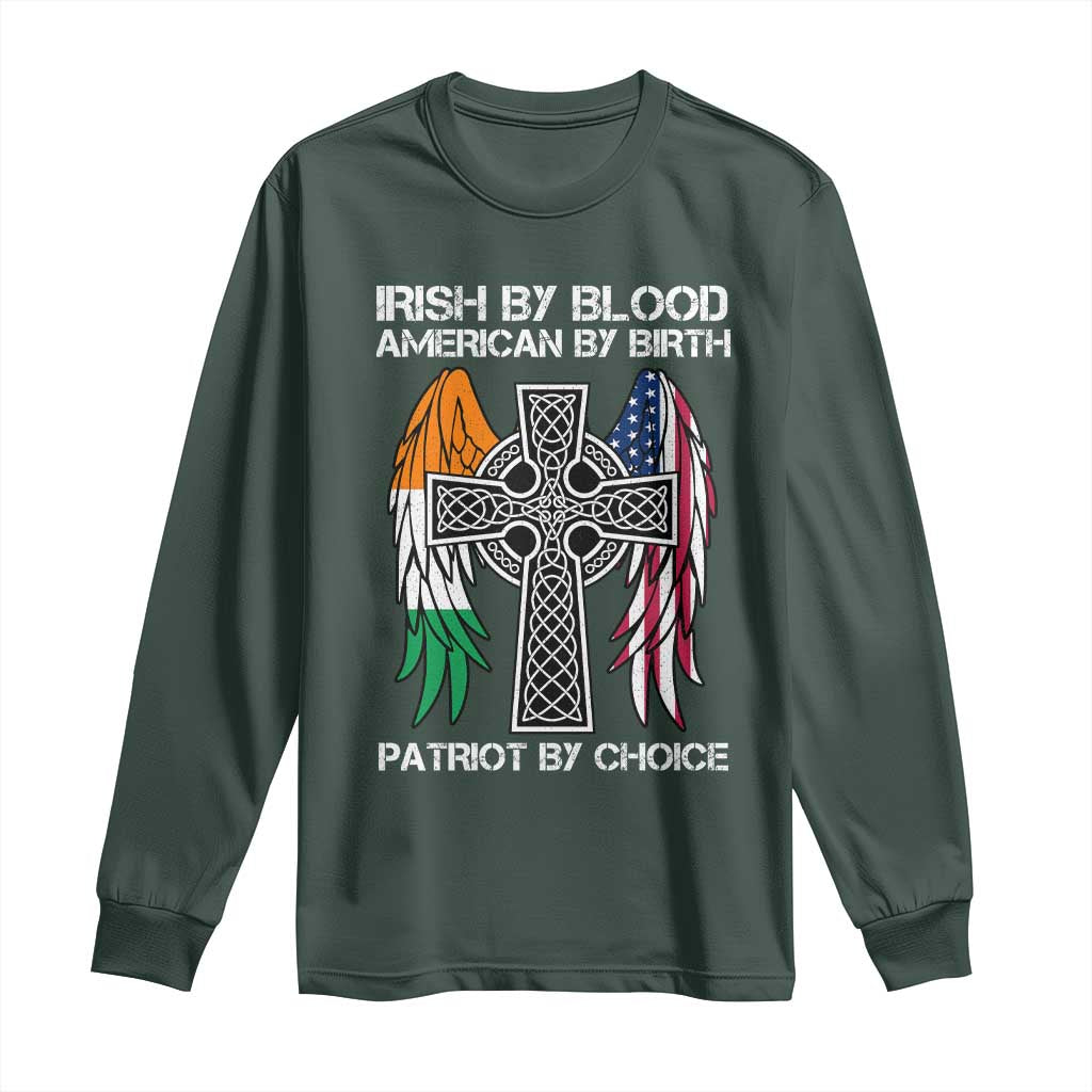 Irish By Blood American By Birth Patriot By Choice Long Sleeve Shirt Ireland America Flag Celtic Cross TS09 Dark Forest Green Print Your Wear