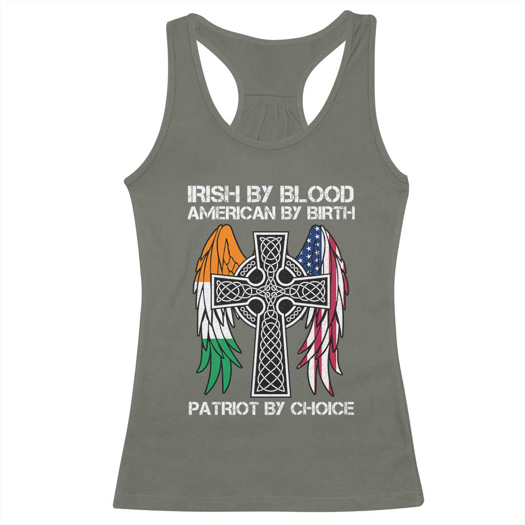 Irish By Blood American By Birth Patriot By Choice Racerback Tank Top Ireland America Flag Celtic Cross TS09 Military Green Print Your Wear