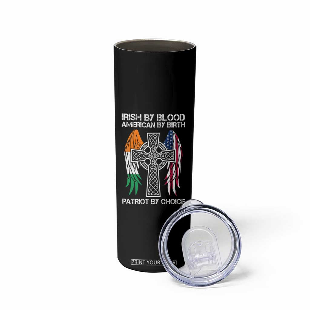 Irish By Blood American By Birth Patriot By Choice Skinny Tumbler Ireland America Flag Celtic Cross TS09 Print Your Wear