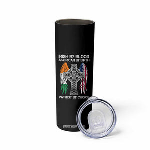 Irish By Blood American By Birth Patriot By Choice Skinny Tumbler Ireland America Flag Celtic Cross TS09 Print Your Wear