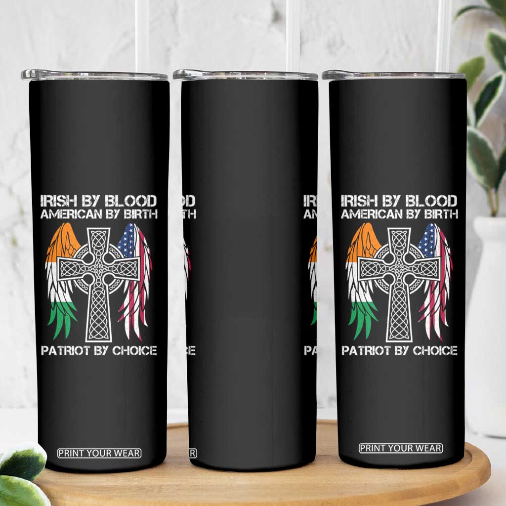 Irish By Blood American By Birth Patriot By Choice Skinny Tumbler Ireland America Flag Celtic Cross TS09 Print Your Wear