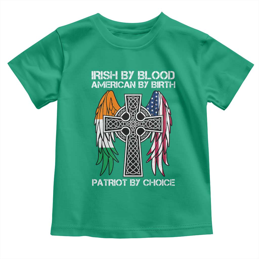 Irish By Blood American By Birth Patriot By Choice Toddler T Shirt Ireland America Flag Celtic Cross TS09 Irish Green Print Your Wear