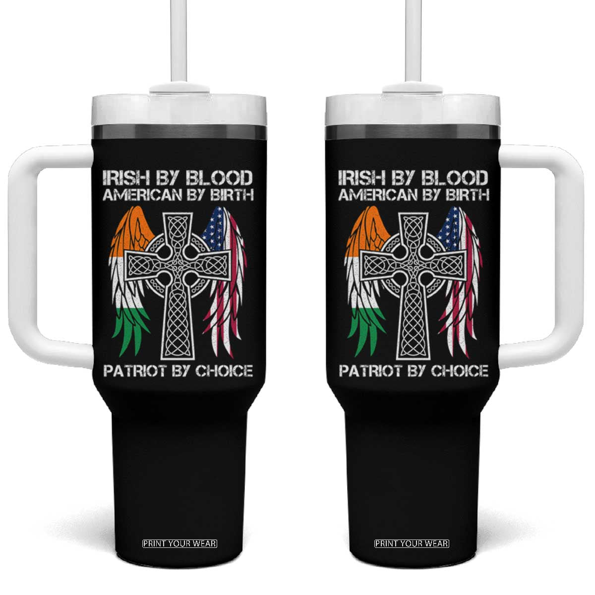 Irish By Blood American By Birth Patriot By Choice Tumbler With Handle Ireland America Flag Celtic Cross TS09 One Size: 40 oz Black Print Your Wear