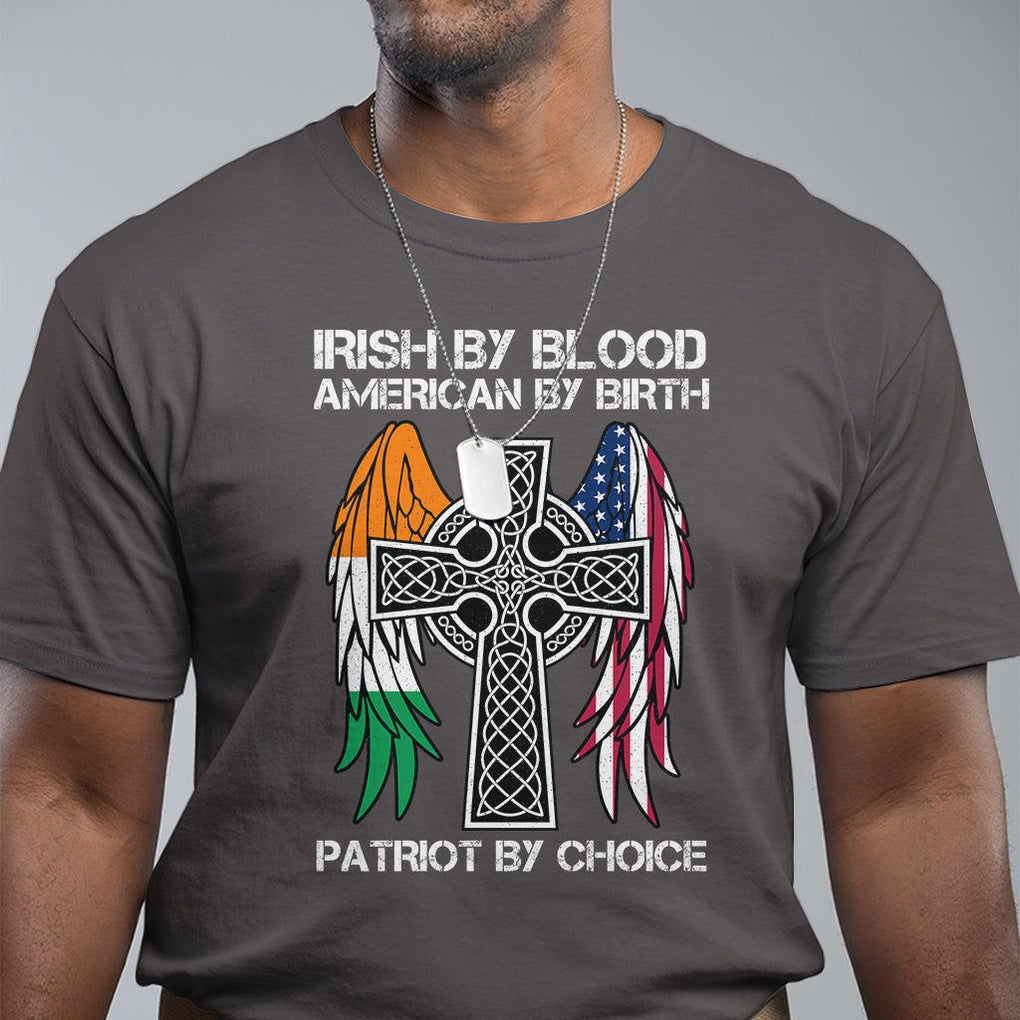 Irish By Blood American By Birth Patriot By Choice T Shirt TS09 Dark Chocolate Printyourwear
