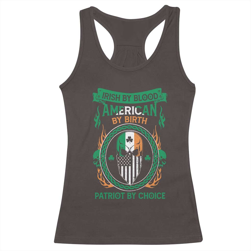 Irish By Blood American By Birth Patriot By Choice Racerback Tank Top TS09 Dark Chocolate Print Your Wear