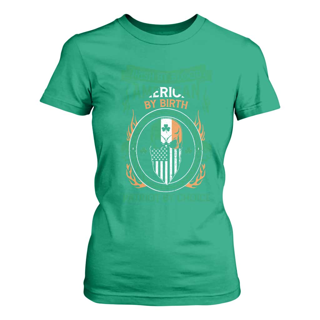 Irish By Blood American By Birth Patriot By Choice T Shirt For Women TS09 Irish Green Print Your Wear