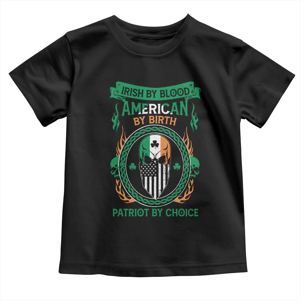 Irish By Blood American By Birth Patriot By Choice Toddler T Shirt TS09 Black Print Your Wear