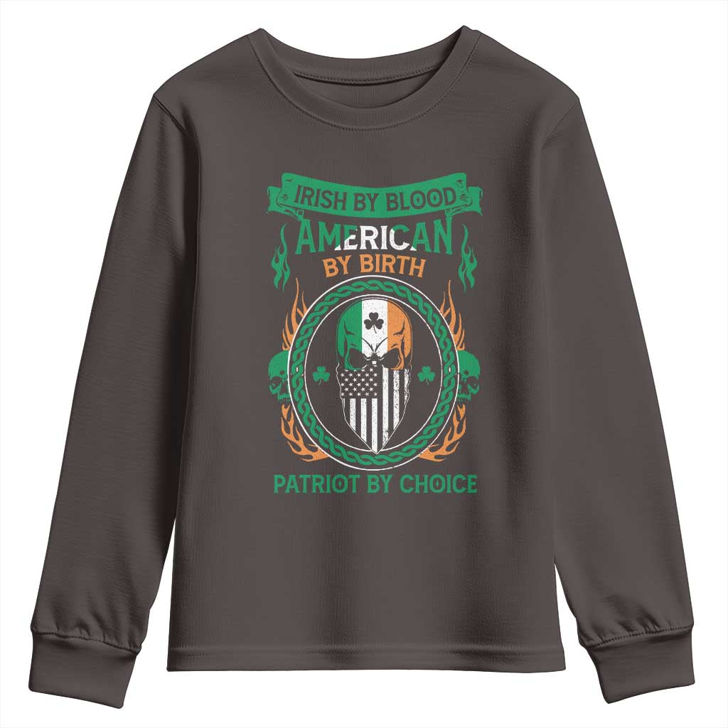 Irish By Blood American By Birth Patriot By Choice Youth Sweatshirt TS09 Dark Chocolate Print Your Wear