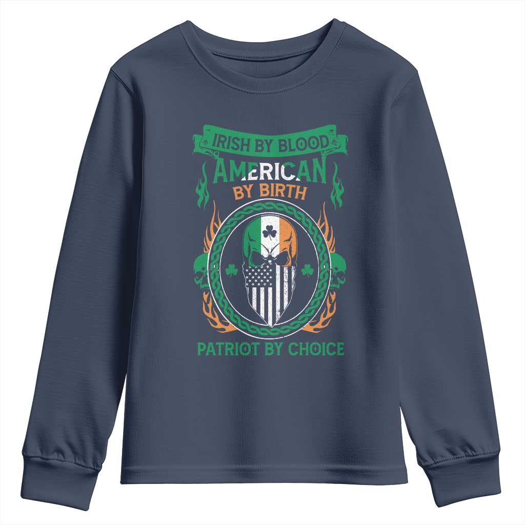 Irish By Blood American By Birth Patriot By Choice Youth Sweatshirt TS09 Navy Print Your Wear