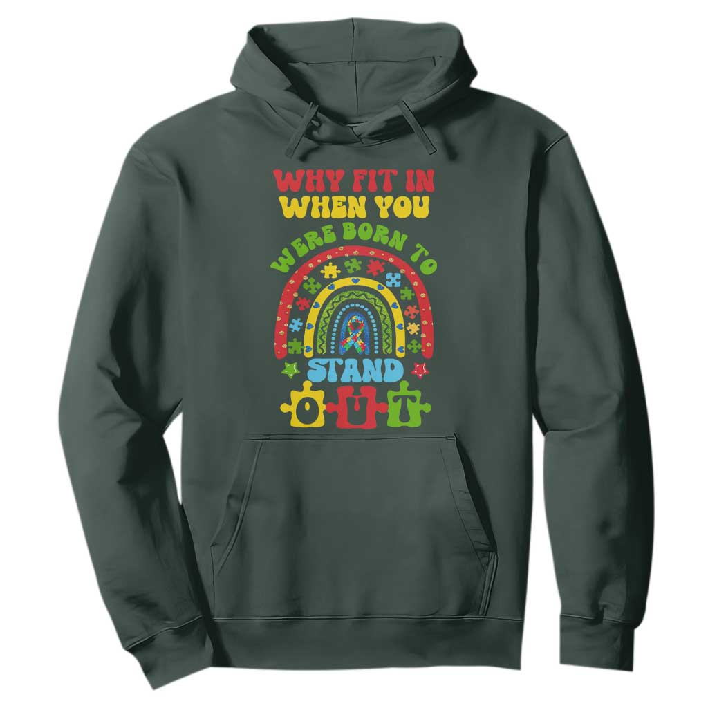 Autism Awareness Hoodie Why Fit In When You Were Born To Stand Out TS09 Dark Forest Green Printyourwear