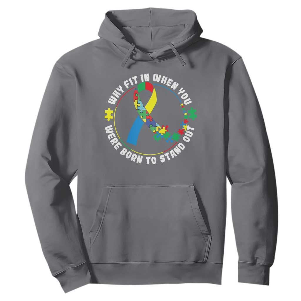 Autism Awareness Hoodie Why Fit In When You Were Born To Stand Out TS09 Charcoal Printyourwear