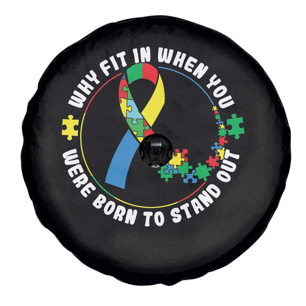 Autism Awareness Spare Tire Cover Why Fit In When You Were Born To Stand Out TS09 Print Your Wear